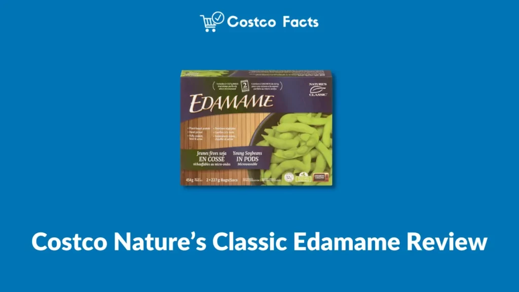 Costco Nature’s Classic Edamame Review