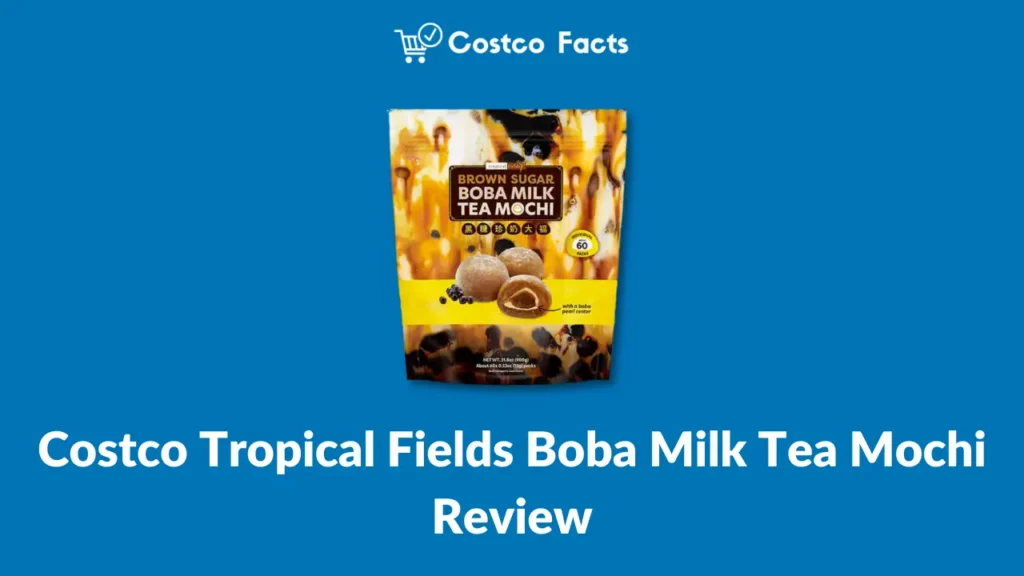 Costco Tropical Fields Boba Milk Tea Mochi Review
